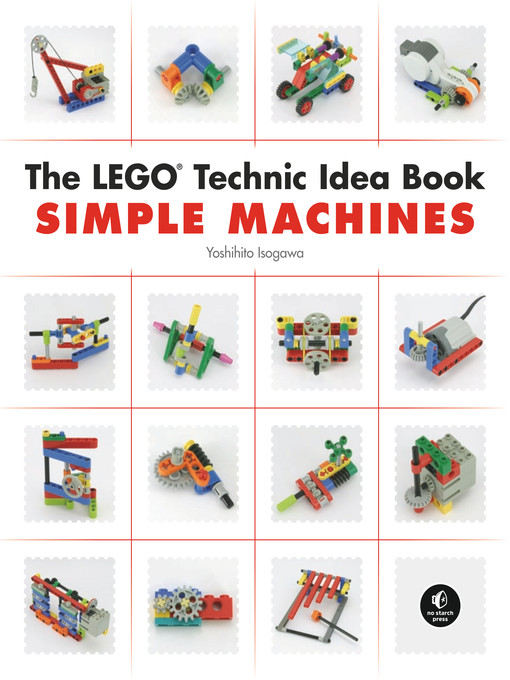 Title details for The LEGO Technic Idea Book by Isogawa Yoshihito - Available